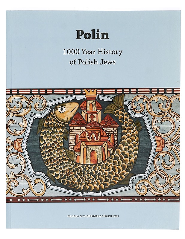 Polin : 1000 year history of Polish Jews - Gajewska, Dominika - Historiakirjat - 10105415988 - 0