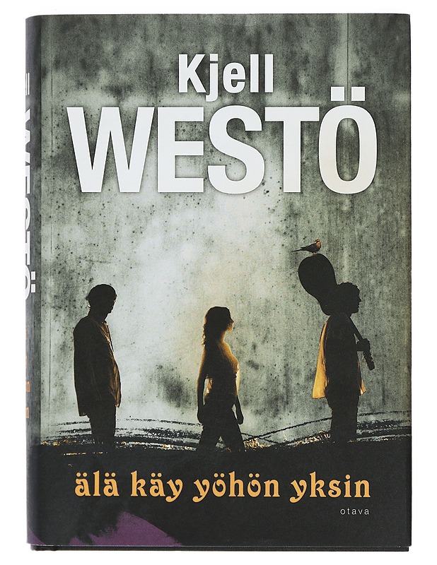 Älä käy yöhön yksin - Westö, Kjell - Romaanit ja novellit - 10105415998 - 0