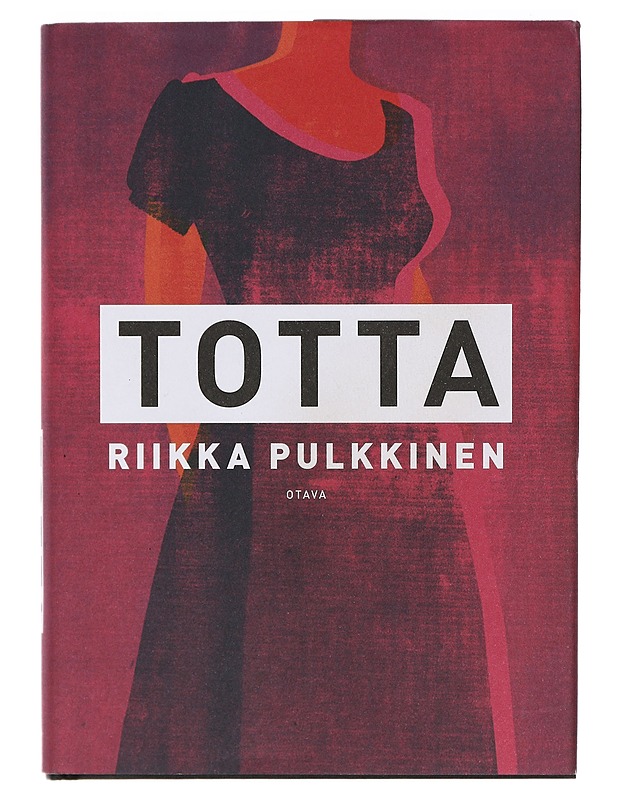 Totta - Pulkkinen, Riikka - Romaanit ja novellit - 10105416004 - 0