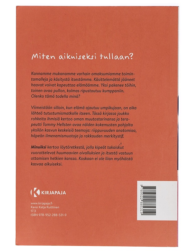 Minuiksi : löytöretkiä henkiseen kasvuun - Hellsten, Tommy - Tietokirjat ja oppaat - 10105416008 - 1