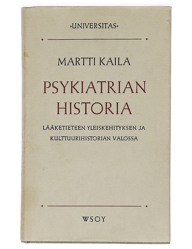Psykiatrian historia - Martti Kaila - Historiakirjat - 10105416056 - 0