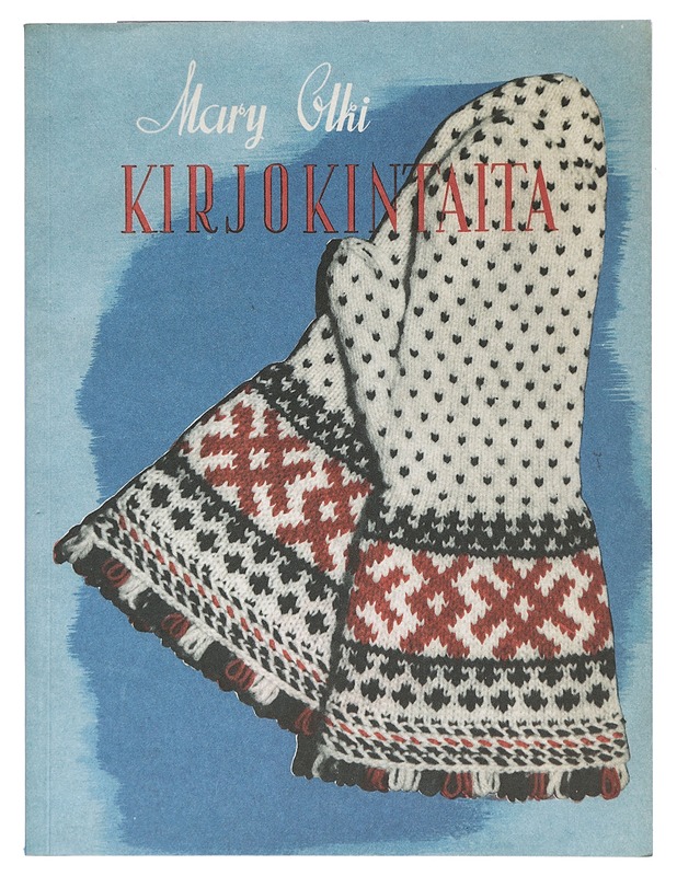 Kirjokintaita ja muita kansanomaisia neuleitöitä - Mary Olki - Tietokirjat ja oppaat - 10105416067 - 0