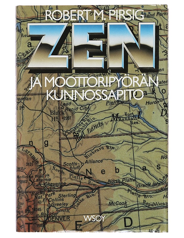 Zen ja moottoripyörän kunnossapito : tutkimusmatka arvojen maailmaan - Pirsig, Robert M. - Romaanit ja novellit - 10105416150 - 0