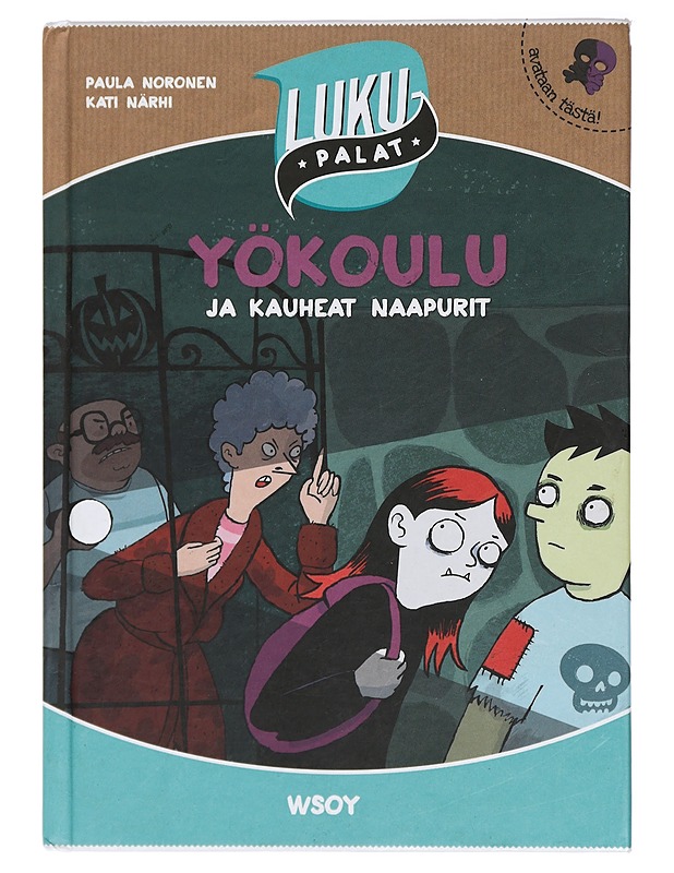 Yökoulu ja kauheat naapurit - Paula Noronen, Kati Närhi - Lastenkirjat - 10105416174 - 0