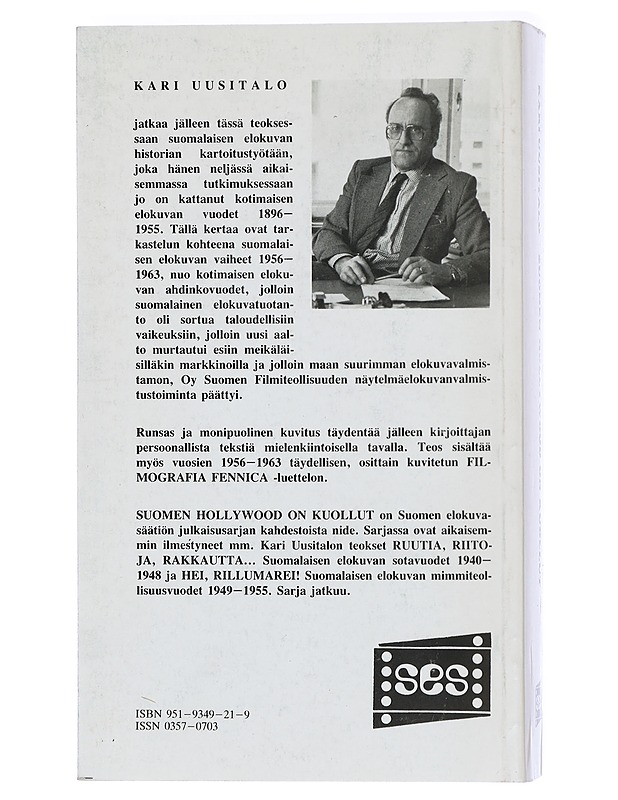 Suomen Hollywood on kuollut : kotimaisen elokuvan ahdinkovuodet 1956-1963 - Kari Uusitalo - Historiakirjat - 10105416181 - 1