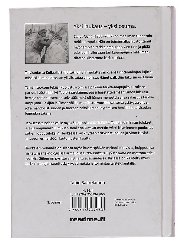 Simo Häyhä : talvisodan legendaarinen tarkka-ampuja - Tapio Saarelainen - Elämäkerrat ja muistelmat - 10105416203 - 1
