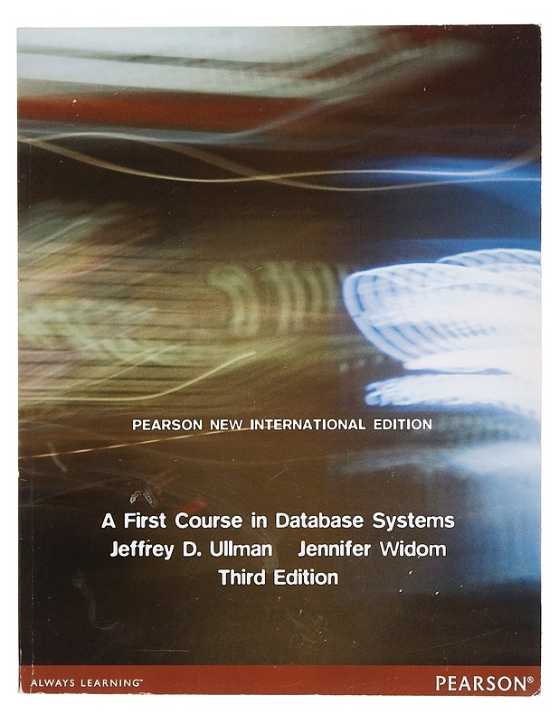 A First Course in Database Systems - Ullman, Jeffrey D. - Tietokirjat ja oppaat - 10105416242 - 0