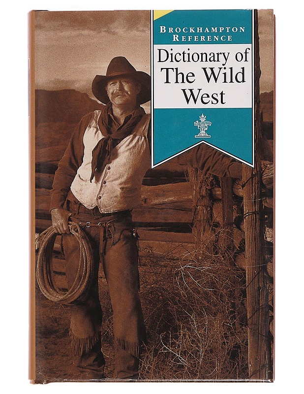 DICTIONARY OF THE WILD WEST - Tietokirjat ja oppaat - 10105416249 - 0