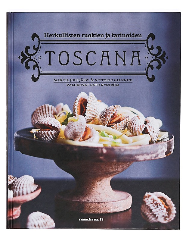 Herkullisten ruokien ja tarinoiden Toscana - Joutjärvi, Marita - Ruokakirjat - 10105416275 - 0