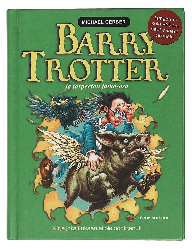 Barry Trotter ja tarpeeton jatko-osa - Gerber, Michael - Nuorten kirjat - 10105416286 - 0