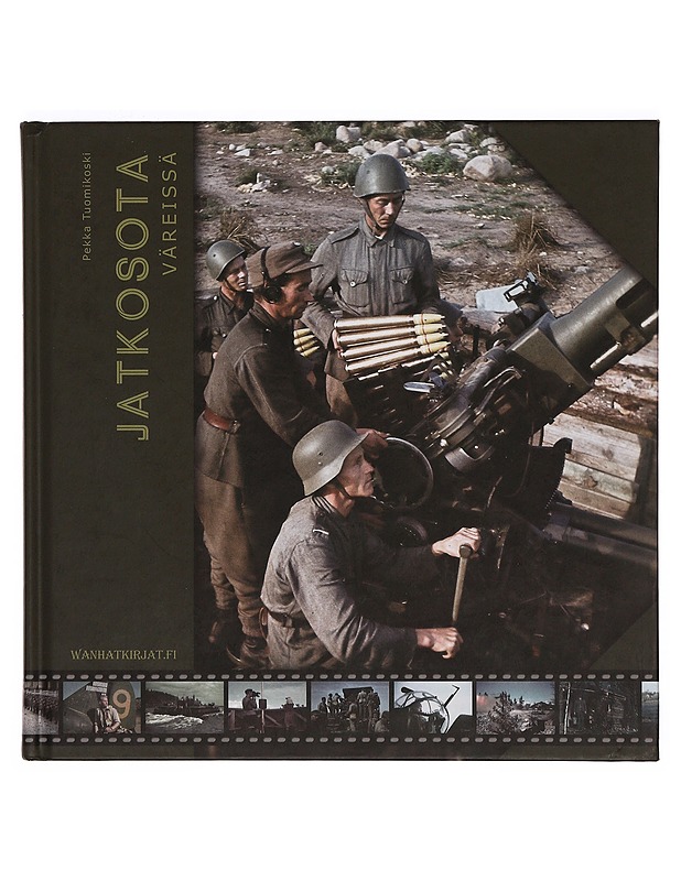 Jatkosota väreissä - Tuomikoski, Pekka - Historiakirjat - 10105416285 - 0