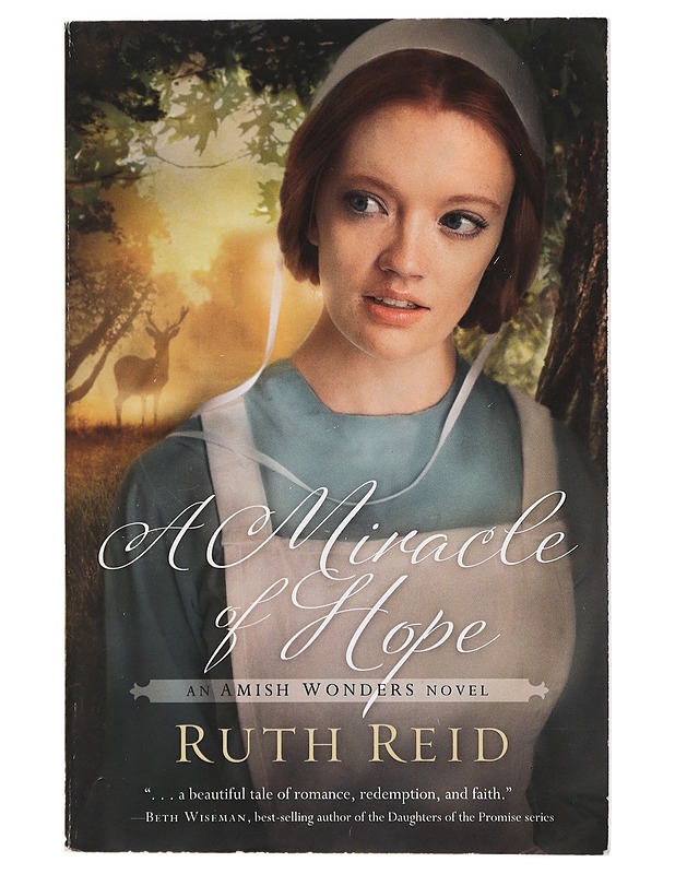 A Miracle of Hope, an Amish Wonders novel - Ruth Reid - Romaanit ja novellit - 10105416334 - 0
