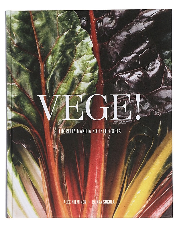 Vege! : tuoreita makuja keittiöstä - Nieminen, Alex - Ruokakirjat - 10105416360 - 0