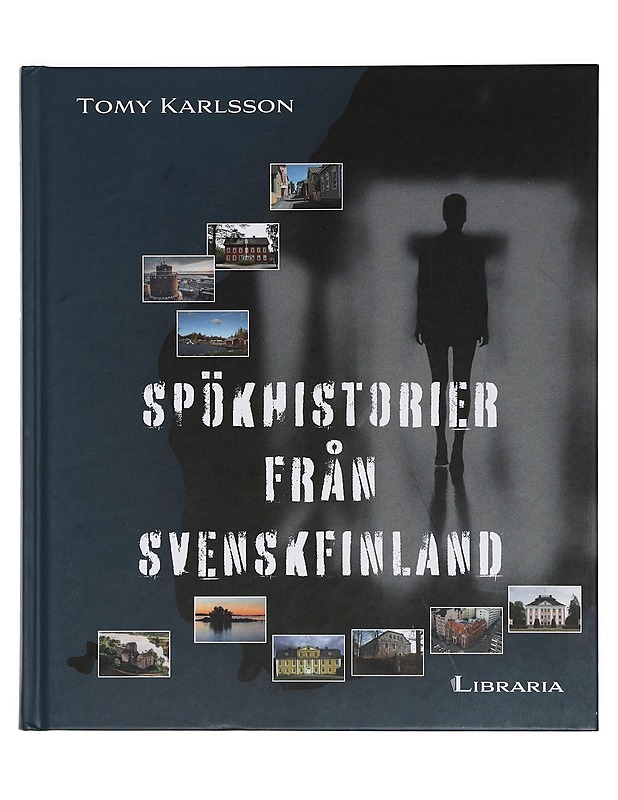 Spökhistorier från Svenskfinland - Karlsson, Tomy - Romaanit ja novellit - 10105416366 - 0