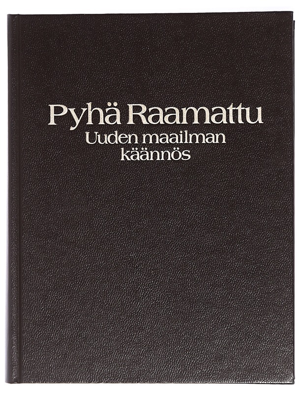 Pyhä Raamattu: Uuden maailman käännös - Jehovan todistajat - Tietokirjat - 10105416392 - 0