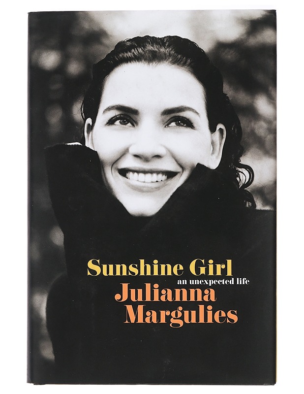Sunshine Girl: An Unexpected Life - Margulies , Julianna - Elämäkerrat ja muistelmat - 10105416389 - 0