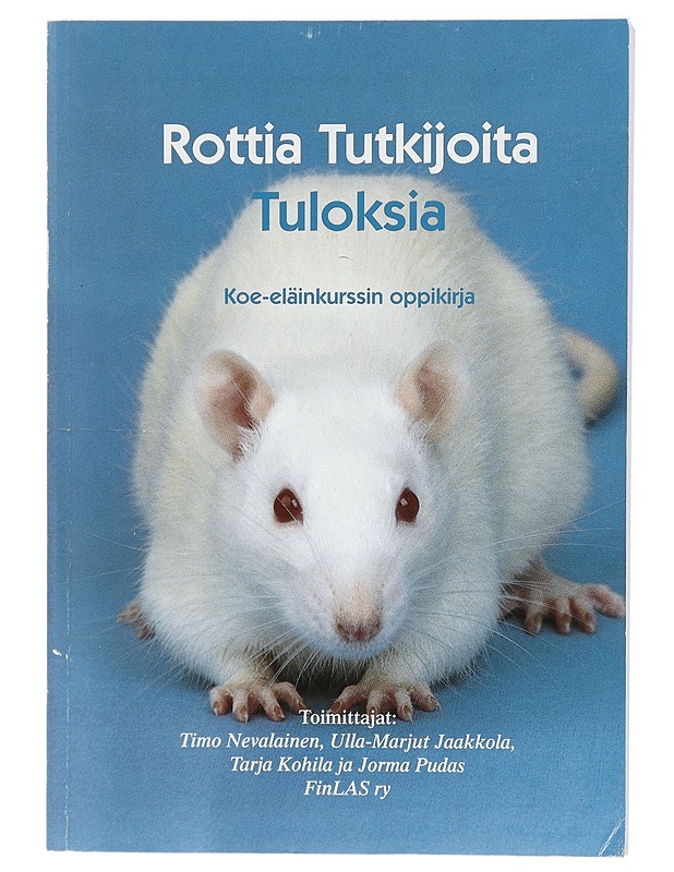 Rottia, tutkijoita, tuloksia : koe-eläinkurssin oppikirja - Jaakkola, Ulla-Marjut - Tietokirjat ja oppaat - 10105416397 - 0