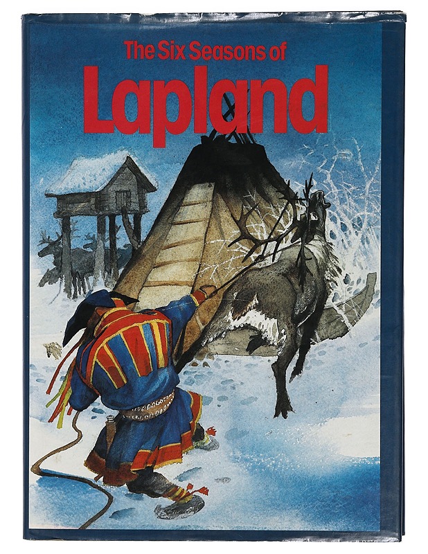 The Six Seasons of Lapland - Partanen, Seppo - Historiakirjat - 10105416414 - 0