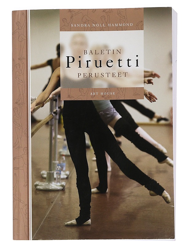 Piruetti : baletin perusteet - Hammond, Sandra Noll - Tietokirjat ja oppaat - 10105416415 - 0