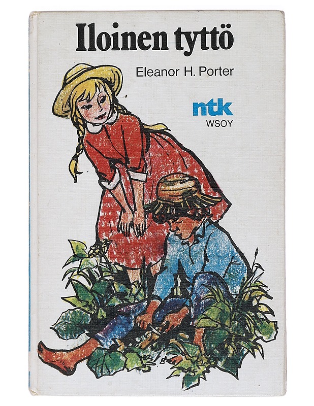 ILOINEN TYTTÖ - PORTER, ELEANOR H. - Romaanit ja novellit - 10105416440 - 0