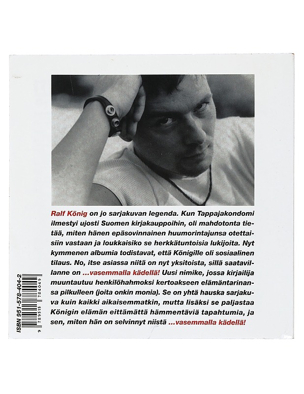 ...vasemmalla kädellä! - König, Ralf (K-18) - Sarjakuvat - 10105416442 - 1