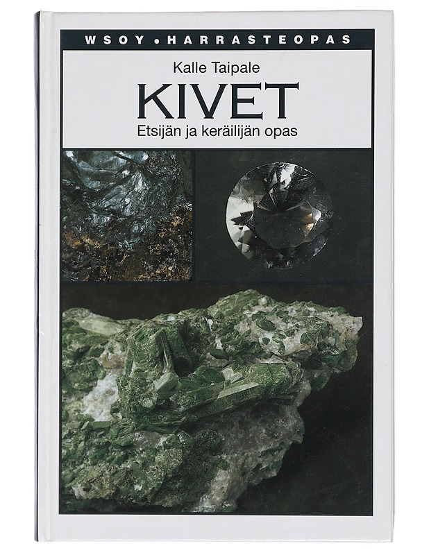 Kivet : etsijän ja keräilijän opas - Taipale, Kalle - Tietokirjat ja oppaat - 10105416449 - 0