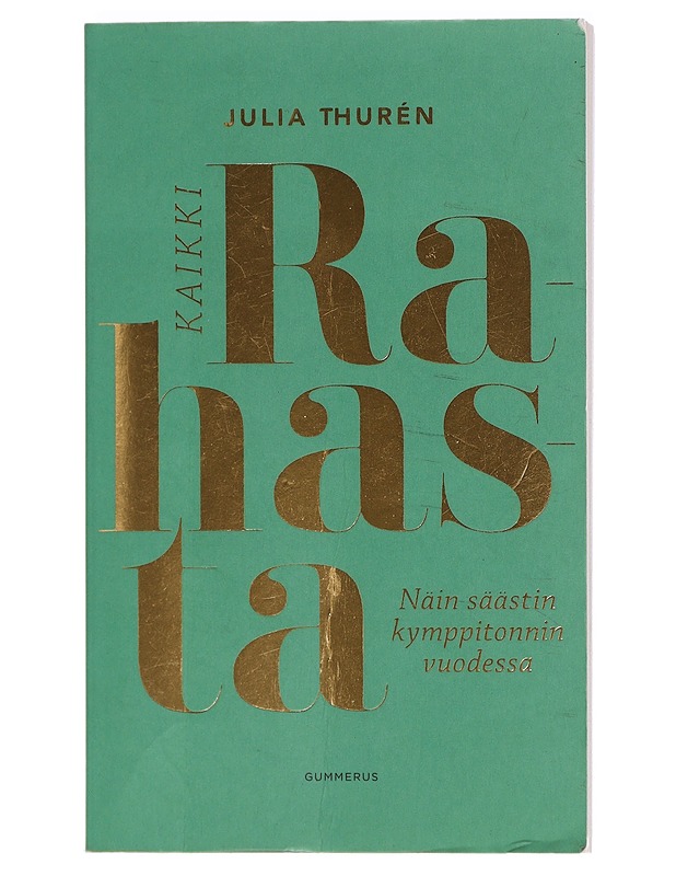 Kaikki rahasta - Julia Thurén - Tietokirjat ja oppaat - 10105416465 - 0