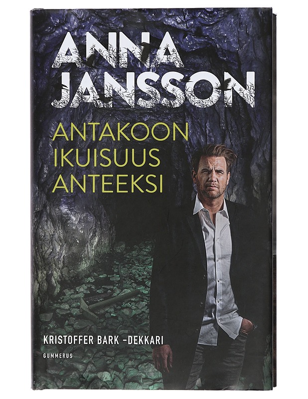 Antakoon ikuisuus anteeksi - Jansson, Anna - Jännitys ja dekkarit - 10105416478 - 0