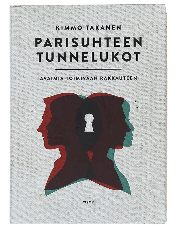 Parisuhteen tunnelukot : avaimia toimivaan rakkauteen - Kimmo Takanen - Tietokirjat ja oppaat - 10105416481 - 0