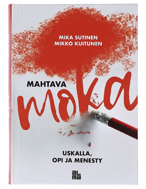 Mahtava moka : uskalla, opi ja menesty - Kuitunen, Mikko - Tietokirjat ja oppaat - 10105416482 - 0
