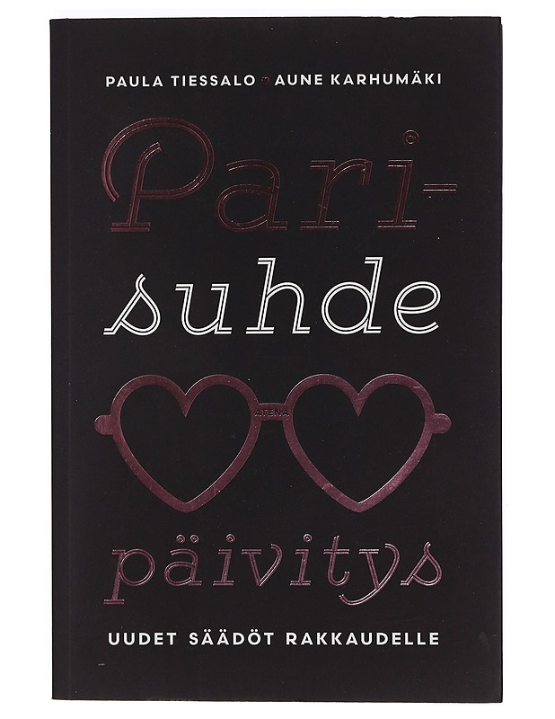 Parisuhdepäivitys : uudet säädöt rakkaudelle - Tiessalo, Paula - Tietokirjat ja oppaat - 10105416493 - 0