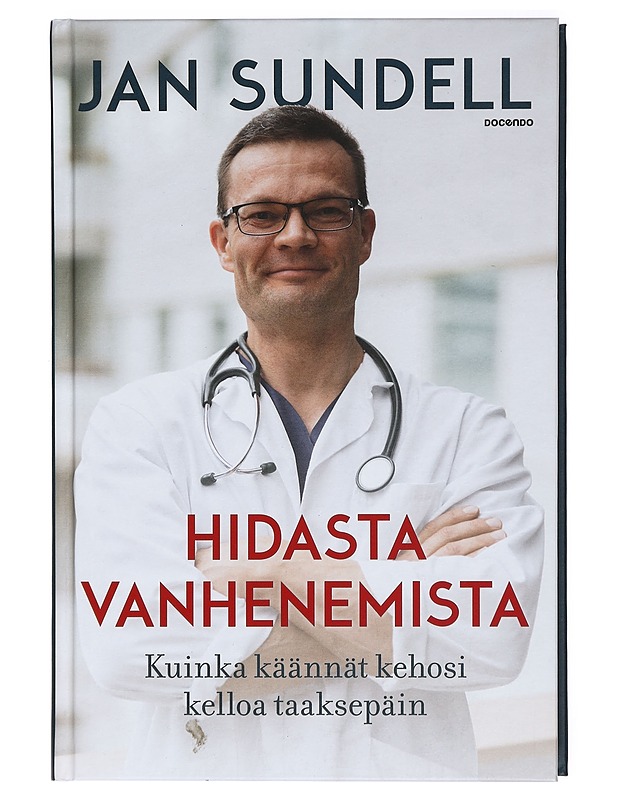 Hidasta vanhenemista : kuinka käännät kehosi kelloa taaksepäin - Sundell, Jan - Tietokirjat ja oppaat - 10105416495 - 0