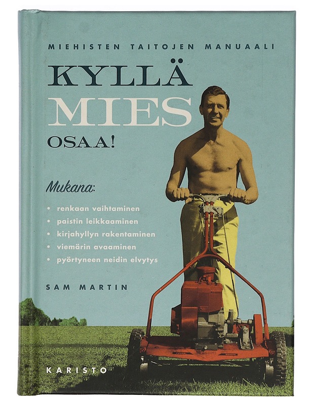 Kyllä mies osaa! : miehisten taitojen manuaali - Martin, Sam - Tietokirjat ja oppaat - 10105416509 - 0