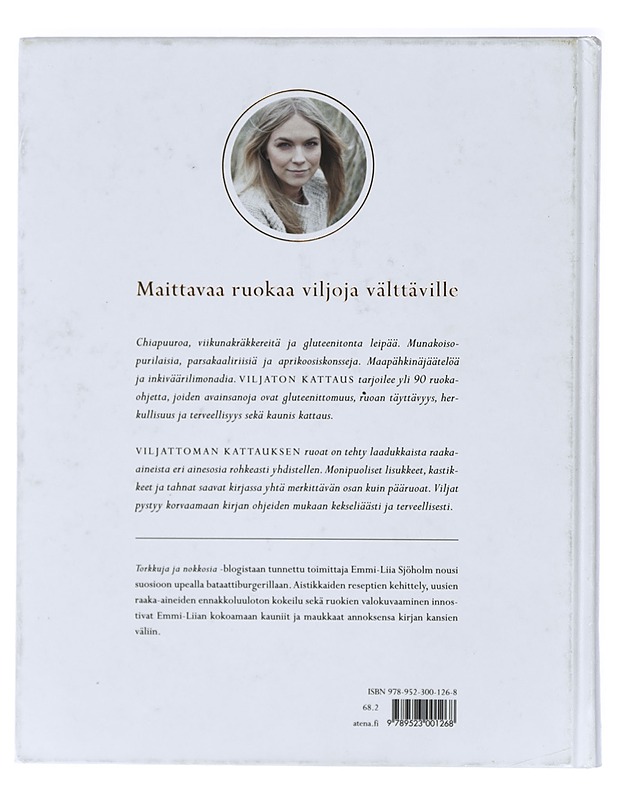 Viljaton kattaus : upeita makuja gluteenittomista raaka-aineista - Emmi-Liia Sjöholm - Ruokakirjat - 10105416526 - 1