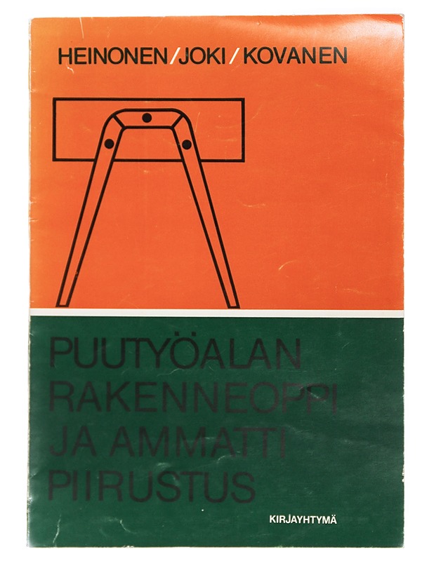 Puutyöalan rakenneoppi ja ammattipiirustus - Heinonen, Arpo ; Joki, Risto ; Kovanen, Jorma - Harrastekirjat - 10105416555 - 0