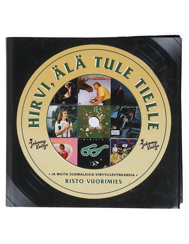 Hirvi, älä tule tielle - Vuorimies, Risto - Tietokirjat ja oppaat - 10105416568 - 0