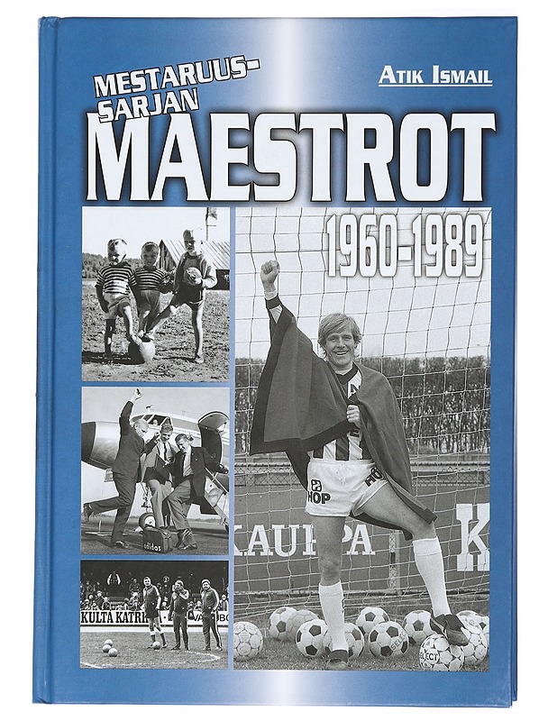 Mestaruussarjan maestrot - Atik Ismail - Historiakirjat - 10105416575 - 0