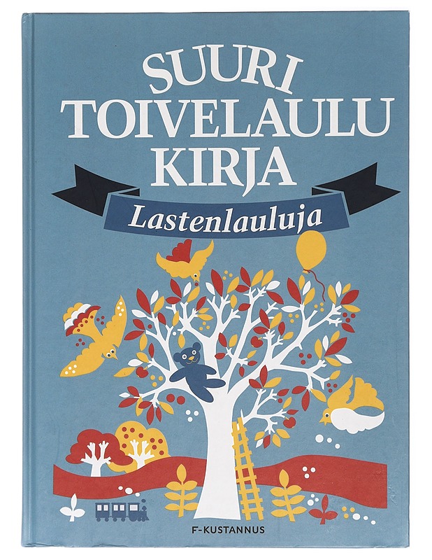 Suuri toivelaulukirja: Lastenlauluja - Kari, Virpi ; Leskelä, Ari ; Soikkeli, Saara - Lastenkirjat - 10105416584 - 0