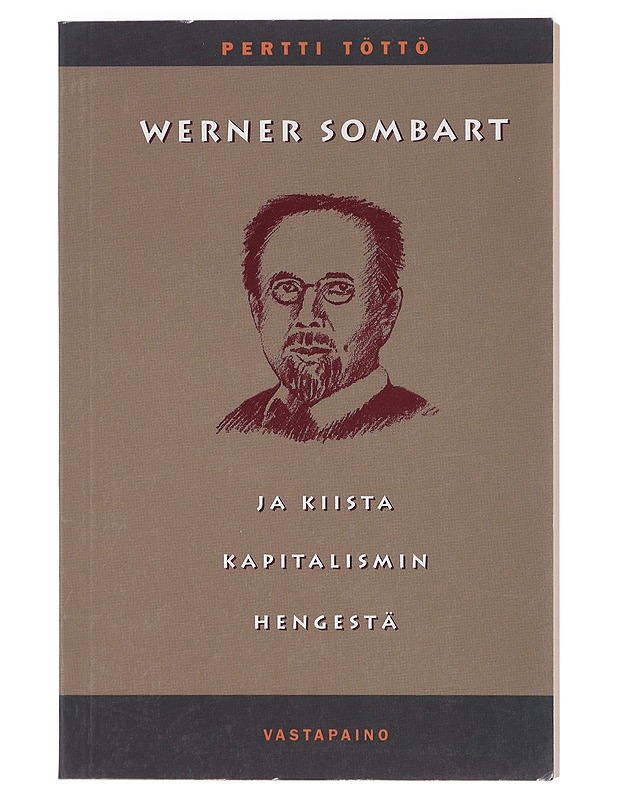 Werner Sombart ja kiista kapitalismin hengestä - Pertti Töttö - Historiakirjat - 10105416698 - 0