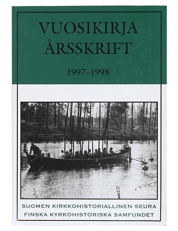 Suomen kirkkohistoriallisen seuran vuosikirja = Finska kyrkohistoriska samfundets årskrift. 87-88, 1997-1998 - Mustakallio, Hannu - Tietokirjat ja oppaat - 10105416699 - 0