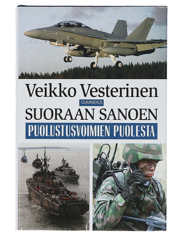 Suoraan Sanoen Puolustusvoimien Puolesta - Veikko Vesterinen - Elämäkerrat ja muistelmat - 10105416714 - 0