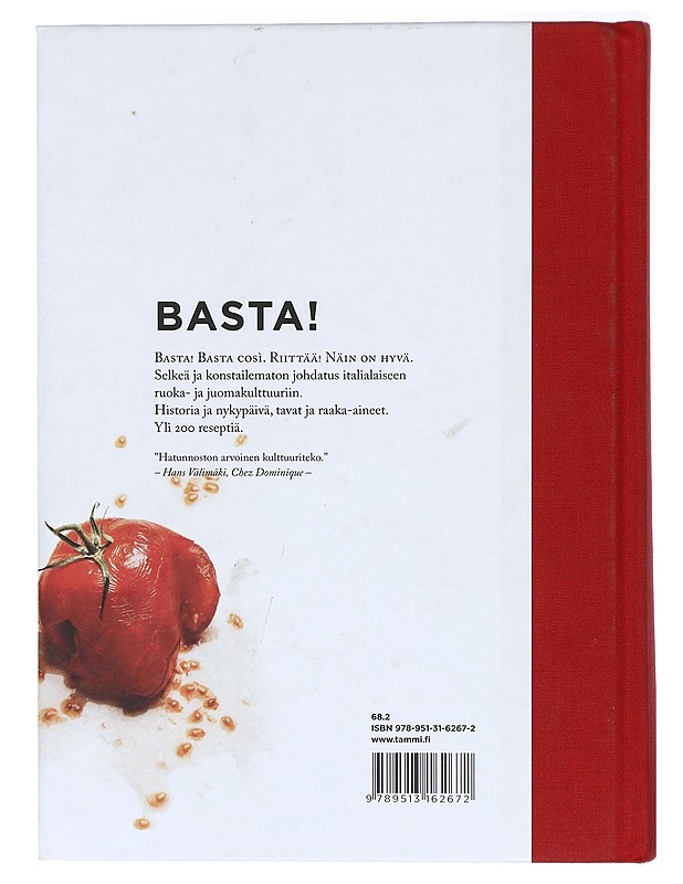 Basta! : italialaisen ruokakulttuurin abc - Tuominen, Saku - Ruokakirjat - 10105416712 - 1
