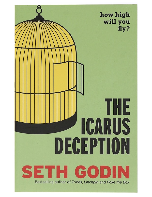 The Icarus deception : how high will you fly? - Seth Godin - Tietokirjat ja oppaat - 10105416729 - 0