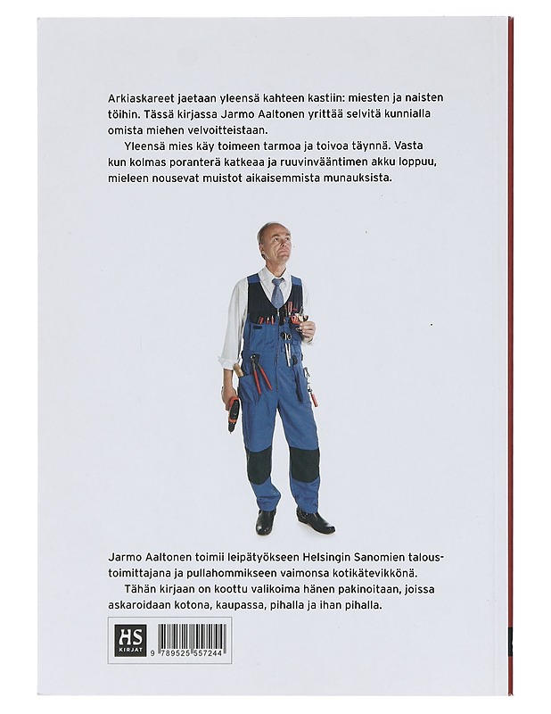 Keskellä kämmentä : Tositarinoita miesten töistä - Aaltonen, Jarmo - Romaanit ja novellit - 10105416731 - 1