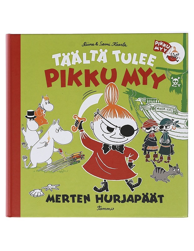 Täältä tulee Pikku Myy : merten hurjapäät - Kaarla, Riina - Lastenkirjat - 10105416756 - 0