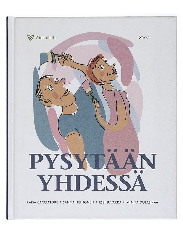 Pysytään yhdessä - Cacciatore, Raisa - Tietokirjat ja oppaat - 10105416777 - 0