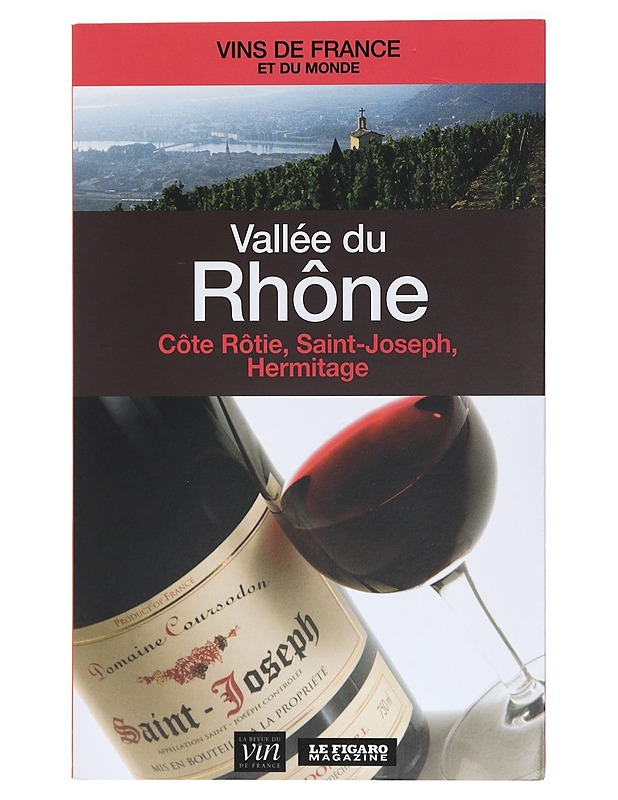 Vallée du Rhône : Côte Rôtie, Saint-Joseph, Hermitage - Francis Morel - Tietokirjat ja oppaat - 10105416817 - 0