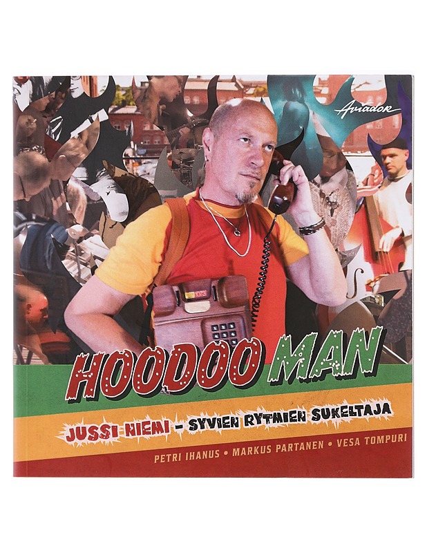Hoodoo man : Jussi Niemi - syvien rytmien sukeltaja - Ihanus, Petri - Elämäkerrat ja muistelmat - 10105416830 - 0