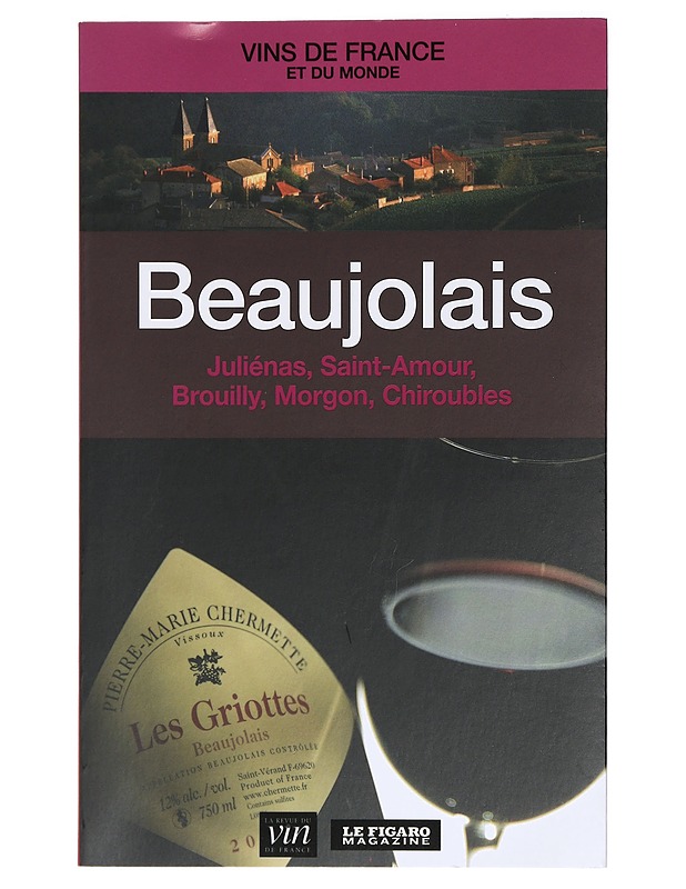 Beaujolais : Juliénas, Saint-Amour, Brouilly, Morgon, Chiroubles - Francis Morel - Tietokirjat ja oppaat - 10105416848 - 0