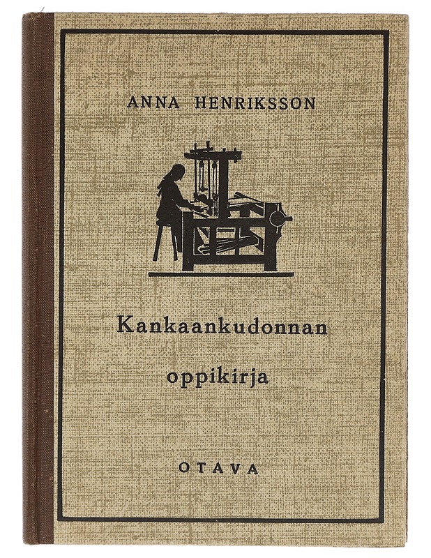 Kankaankudonnan oppikirja - Anna Henriksson - Tietokirjat ja oppaat - 10105416858 - 0